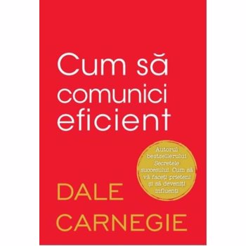 CUM SA COMUNICI EFICIENT DALE CARNEGIE