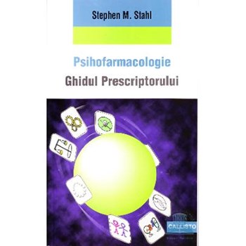 Psihofarmacologie: Ghidul Prescriptorului