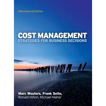 Cost Management: Strategies for Business Decisions, International Edition