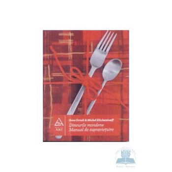 Dineurile moderne. Manual de supravietuire - Sven Ortoli and Michel Eltchaninoff 973-124-295-8