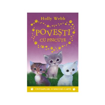 Povesti Cu Pisicute - Holly Webb