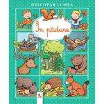 Descopar lumea - In padure