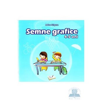 Semne grafice 3-4 ani - Adina Grigore