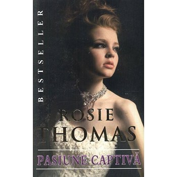 Pasiune Captiva - Rosie Thomas