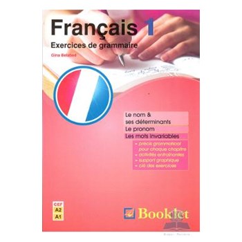 Francais 1. Exercices de grammaire - Gina Belabed