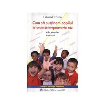 Cum sa sustinem copilul in functie de temperamentul sau