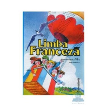Limba franceza L1 - Clasa 7 - Manual - Micaela Slavescu, Angela Soare