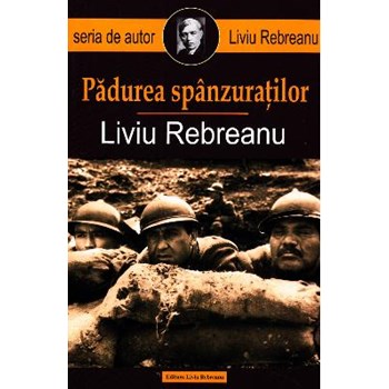 Padurea spanzuratilor Ed.2013 - Liviu Rebreanu