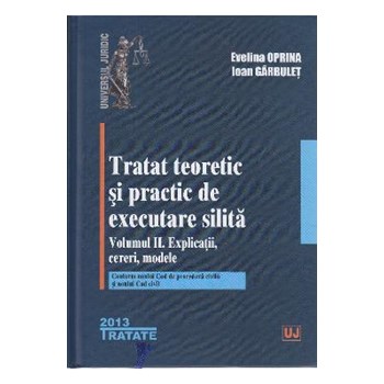 Tratat teoretic si practic de executare silita ed 2 - Evelina Oprina