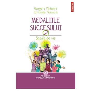 Medaliile succesului 2. Scoala de vis