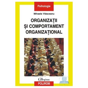 Organizatii si comportament organizational - Mihaela Vlasceanu