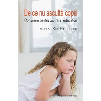 De ce nu asculta copiii