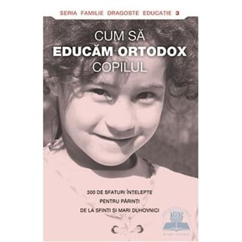 Cum sa educam ortodox copilul