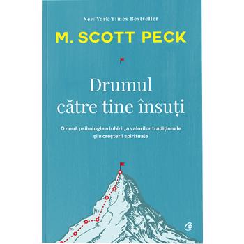 Drumul catre tine insuti - M. Scott Peck
