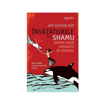 Învăţăturile lui Shamu despre viaţă, dragoste şi căsnicie