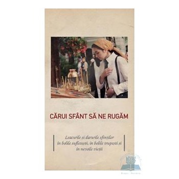 Carui Sfant sa ne rugam