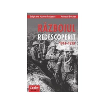 Razboiul redescoperit 1914–1918