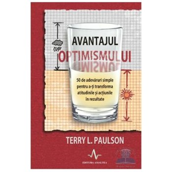 Avantajul optimismului - Terry L. Paulson