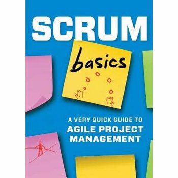 Scrum Basics: A Very Quick Guide to Agile Project Management, Paperback