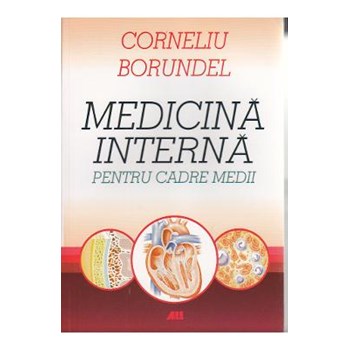 Medicina interna pentru cadre medii - Corneliu Borundel