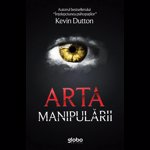 Arta manipularii - Kevin Dutton