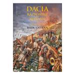 Dacia. Razboaiele cu romanii