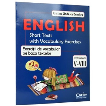 English. Exercitii de vocabular pe baza textelor - Clasele 5-8 - Cristina Cindescu Dumitru