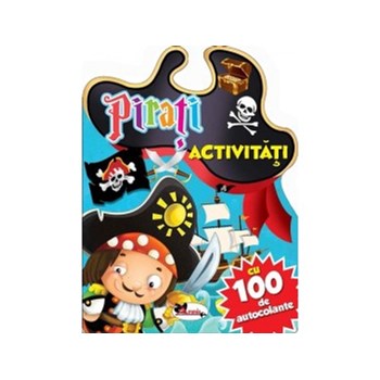Pirati. Activitati cu 100 de autocolante