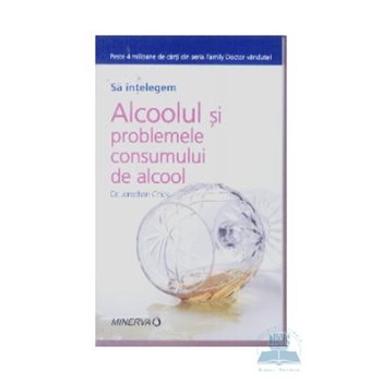 Alcoolul si problemele consumului de alcool - Jonathan Chick