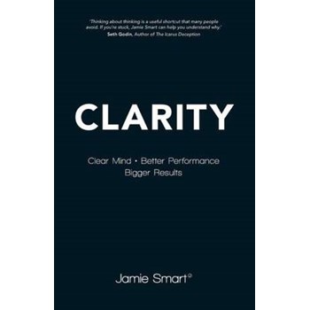 Clarity: Clear Mind, Better Performance, Bigger Results