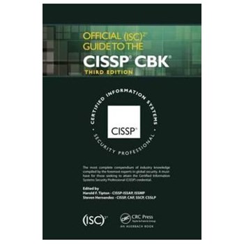 Official (ISC)2 Guide to the CISSP CBK, Third Edition - Harold F. Tipton, Steven Hernandez