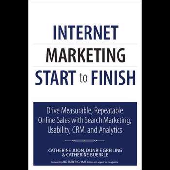 Internet Marketing Start to Finish (Que Biz-Tech)