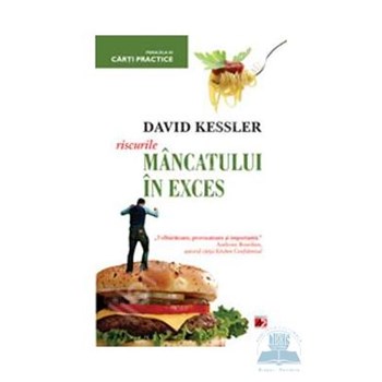Riscurile mancatului in exces - David Kessler