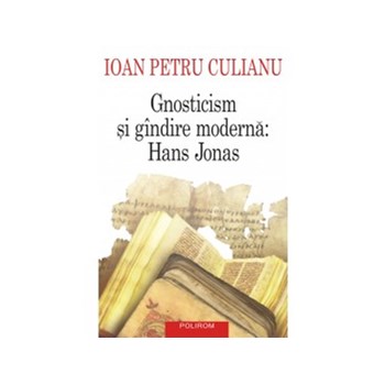 Gnosticism si gindire moderna: Hans Jonas (ebook)