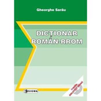 Dictionar roman-rrom - Gheorghe Sarau, editura Sigma