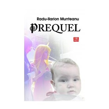 Prequel - Radu-Ilarion Munteanu