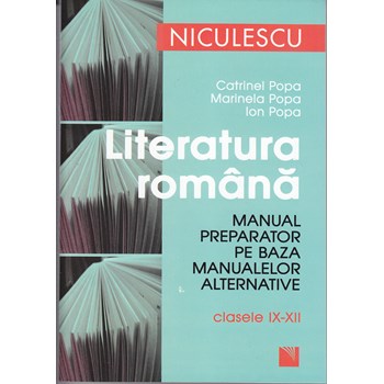 Literatura romana clasele 9-12 Manual preparator Ed. 2012 - Catrinel Popa, Marinela Popa