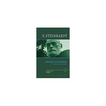 Daruind vei dobandi + CD - N. Steinhardt, editura Polirom