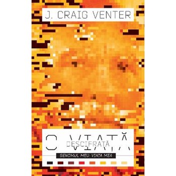O viata descifrata - J. Craig Venter