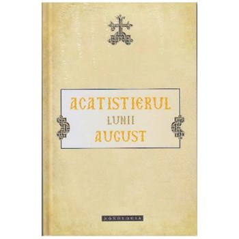 Acatistierul lunii august