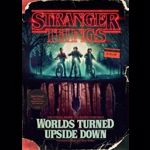 Stranger Things: Worlds Turned Upside Down