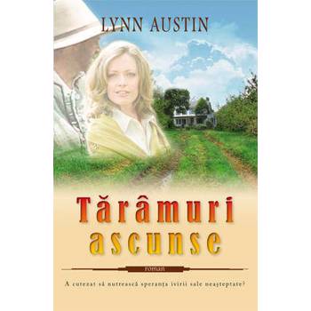 Taramuri Ascunse - Lynn Austin, editura Casa Cartii