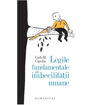 Legile fundamentale ale imbecilitatii umane