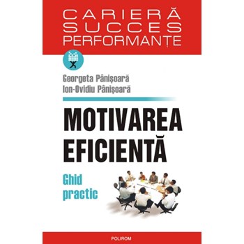 Motivarea eficienta - Georgeta Panisoara, Ion-Ovidiu Panisoara