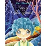 ERUS SI VALEA RABDARII ALEC BLENCHE