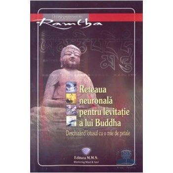 Reteaua neuronala pentru levitatie a lui Buddha 978-606-62384-3-1