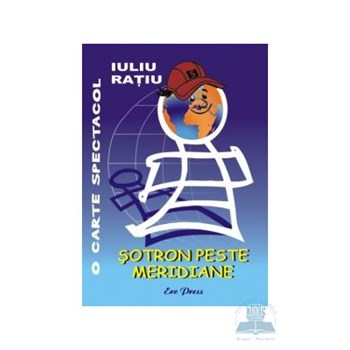 Sotron peste meridiane - Iuliu Ratiu