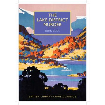 The Lake District Murder (British Library Crime Classics)