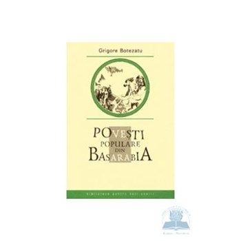 Povesti populare din Basarabia - Grigore Botezatu