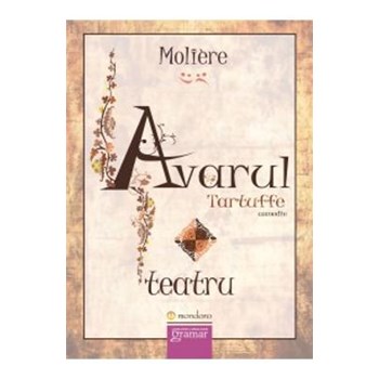 Avarul. Tartuffe - Moliere, editura Gramar